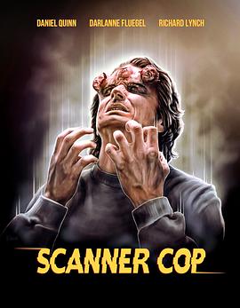 51重口猎奇《超能特警 Scanner Cop》免费在线观看