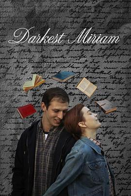 51视频《至暗米里亚姆 Darkest Miriam》免费在线观看